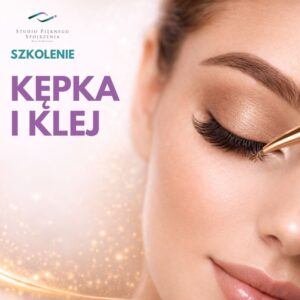 Szkolenie - STYLIZACJA RZĘS - KĘPKA I KLEJ - Grupowe