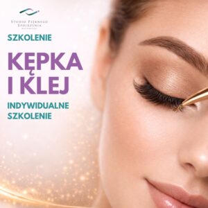 Szkolenie - STYLIZACJA RZĘS - KĘPKA I KLEJ - Indywidualne